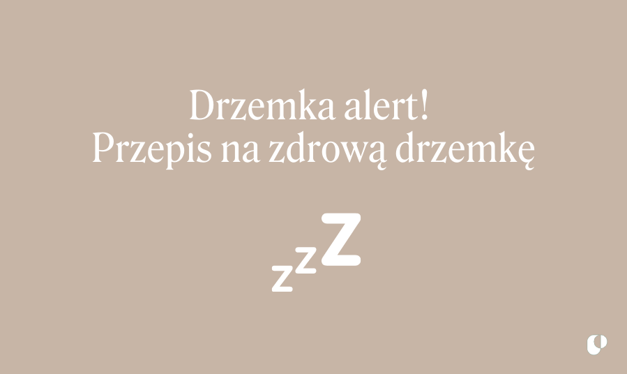 Drzemka alert! Przepis na zdrową drzemkę